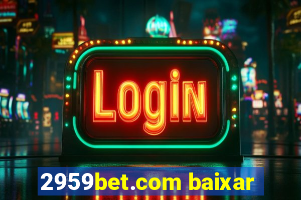 2959bet.com baixar